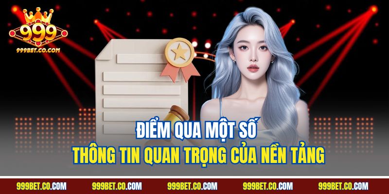 Điểm qua một số thông tin quan trọng của nền tảng