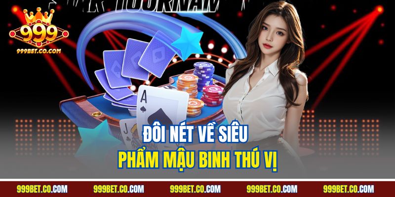 Đôi nét về siêu phẩm mậu binh thú vị