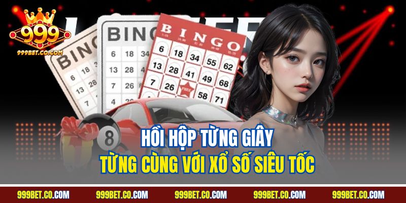 Hồi hộp từng giây từng cùng với xổ số siêu tốc