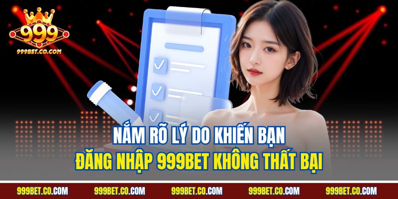 Nắm rõ lý do khiến bạn đăng nhập 999Bet không thất bại