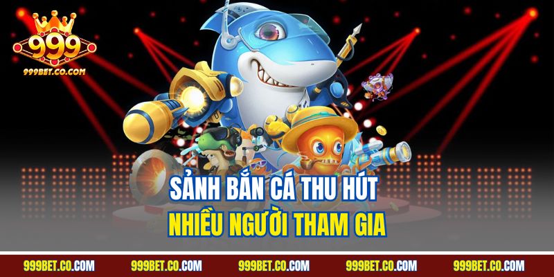 Sảnh bắn cá thu hút nhiều người tham gia