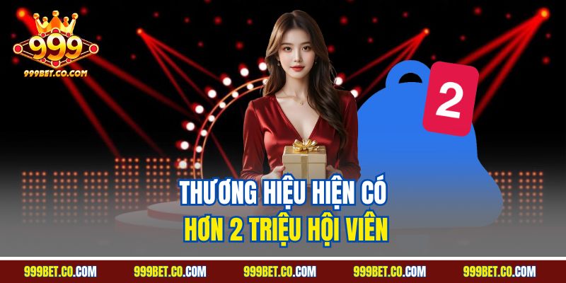 Thương hiệu hiện có hơn 2 triệu hội viên